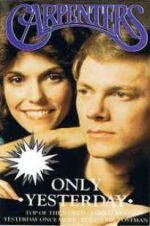 Watch Only Yesterday: The Carpenters\' Story Niter