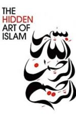 Watch The Hidden Art of Islam Niter