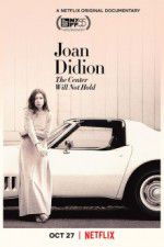 Watch Joan Didion: The Center Will Not Hold Niter