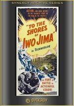Watch To the Shores of Iwo Jima (Short 1945) Niter