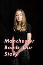Watch Manchester Bomb: Our Story Niter