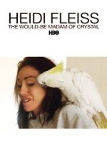 Watch Heidi Fleiss: The Would-Be Madam of Crystal Niter