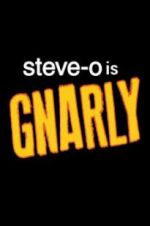Watch Steve-O: Gnarly Niter