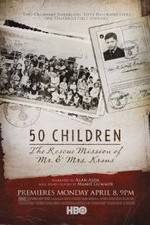 Watch 50 Children: The Rescue Mission of Mr. And Mrs. Kraus Niter