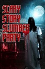 Watch Scary Story Slumber Party Niter