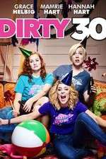 Watch Dirty 30 Niter