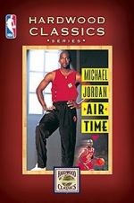 Watch Michael Jordan: Air Time Niter