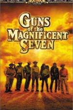 Watch Guns of the Magnificent Seven Niter