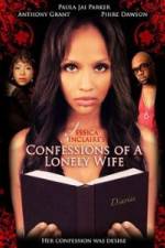 Watch Jessica Sinclaire Presents: Confessions of A Lonely Wife Niter
