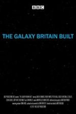 Watch The Galaxy Britain Built Niter