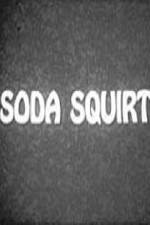 Watch Soda Squirt Niter