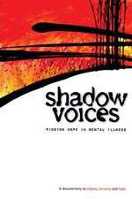 Watch Shadow Voices: Finding Hope in Mental Illness Niter