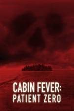 Watch Cabin Fever: Patient Zero Niter