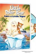 Watch The Little Polar Bear Lars and the Little Tiger Niter