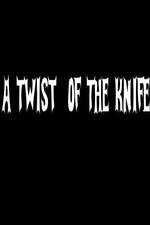 Watch A Twist of the Knife Niter