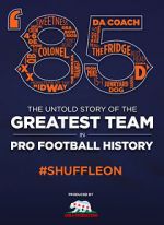 Watch \'85: The Greatest Team in Football History Niter