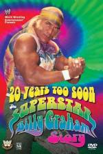 Watch 20 Years Too Soon Superstar Billy Graham Niter