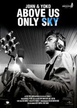 Watch John & Yoko: Above Us Only Sky Niter