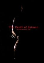 Watch The Death of Batman (Short 2003) Niter