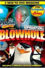 Watch The Penguins of Madagascar Operation Blowhole Niter