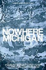 Watch Nowhere, Michigan Niter