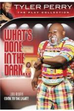 Watch Tyler Perry: What's Done in the Dark Niter
