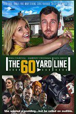 Watch The 60 Yard Line Niter