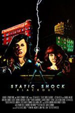 Watch Static Shock Blackout Niter