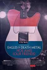 Watch Eagles of Death Metal: Nos Amis (Our Friends Niter