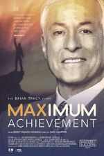 Watch Maximum Achievement: The Brian Tracy Story Niter