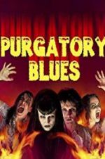 Watch Purgatory Blues Niter