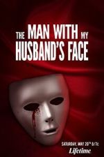 Watch The Man with My Husband\'s Face Niter