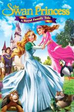 Watch The Swan Princess A Royal Family Tale Niter
