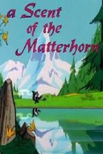 Watch A Scent of the Matterhorn (Short 1961) Niter
