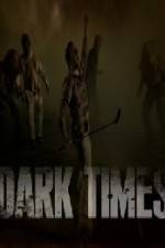Watch Dark Times Niter