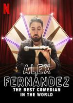 Watch Alex Fernndez: The Best Comedian in the World Niter