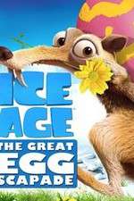 Watch Ice Age: The Great Egg-Scapade Niter