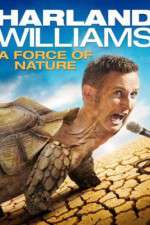 Watch Harland Williams A Force of Nature Niter