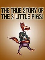 Watch The True Story of the Three Little Pigs (Short 2017) Niter