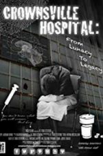 Watch Crownsville Hospital: From Lunacy to Legacy Niter