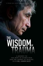 Watch The Wisdom of Trauma Niter