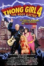 Watch Thong Girl 4: The Body Electric Niter