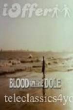 Watch Blood on the Dole Niter