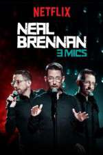 Watch Neal Brennan: 3 Mics Niter