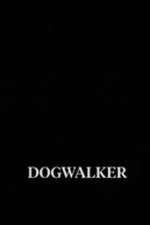 Watch Dogwalker Niter