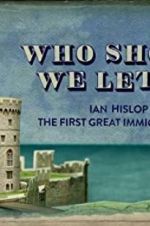 Watch Who Should We Let In? Ian Hislop on the First Great Immigration Row Niter