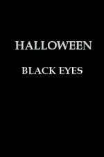 Watch Halloween Black Eyes Niter
