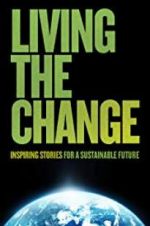 Watch Living the Change: Inspiring Stories for a Sustainable Future Niter