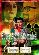 Watch Super Atomic Commies! Niter