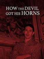 Watch How the Devil Got His Horns: A Diabolical Tale Niter